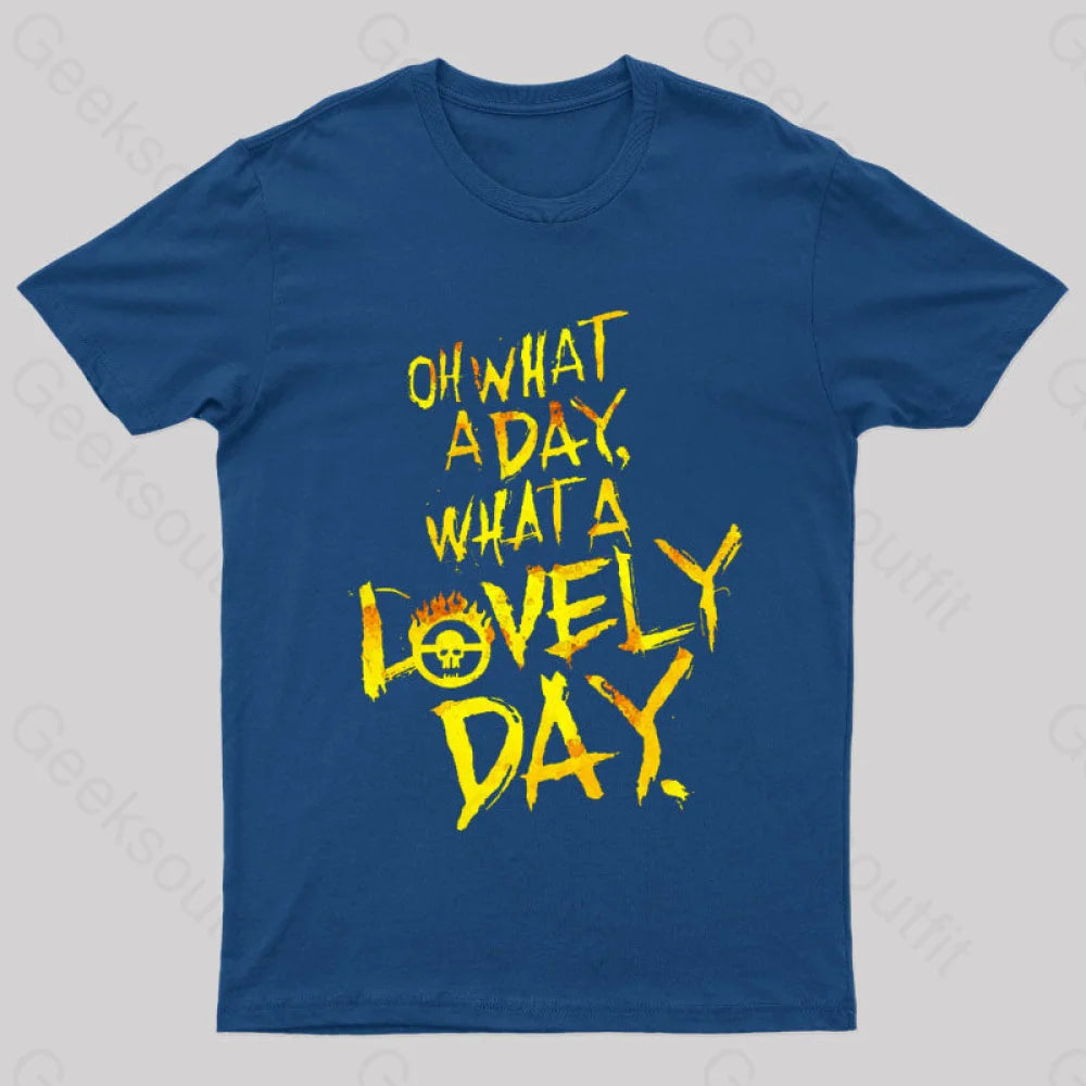 What A Lovely Day Geek T-Shirt Preppy Women's College