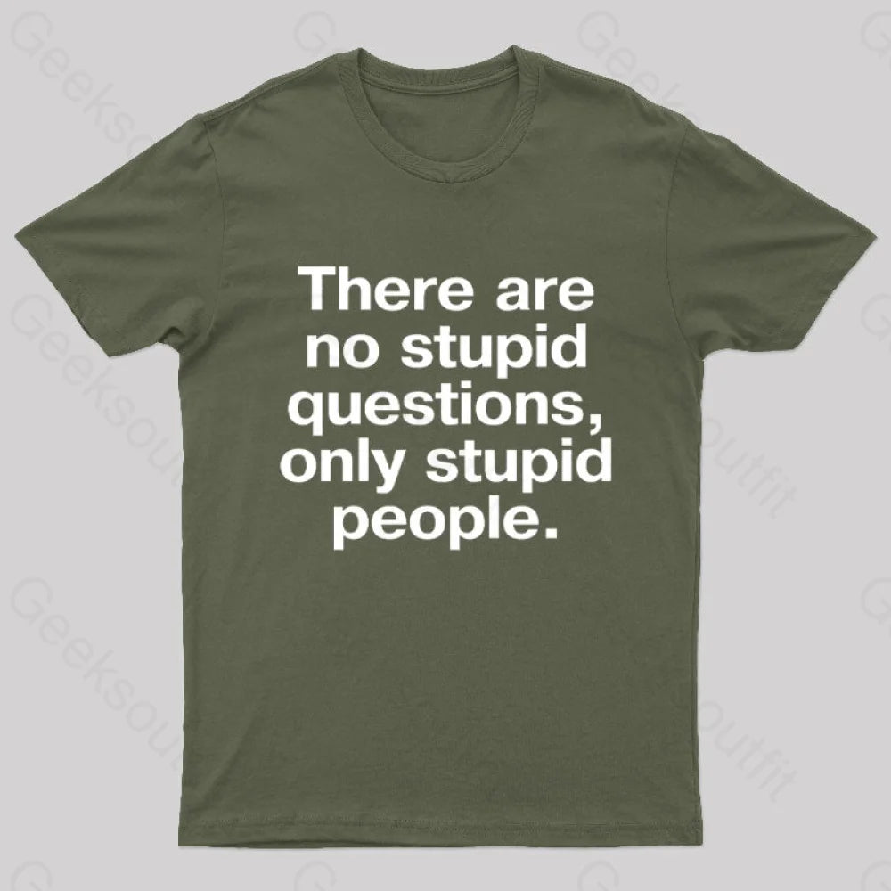 There Are No Stupid Questions Only Stupid People Nerd T-Shirt Relaxed Women's 
