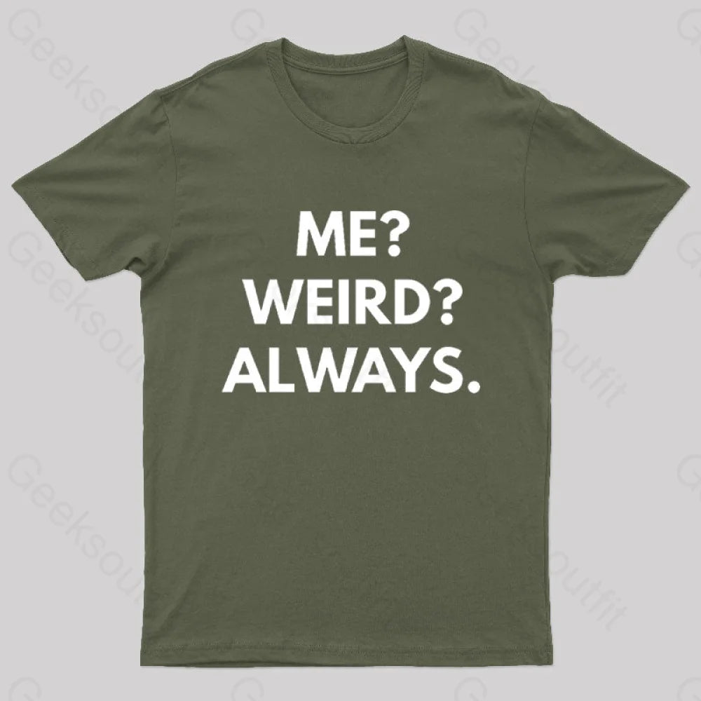Me Weird Always Geek T-Shirt Feminine Women's Soft 