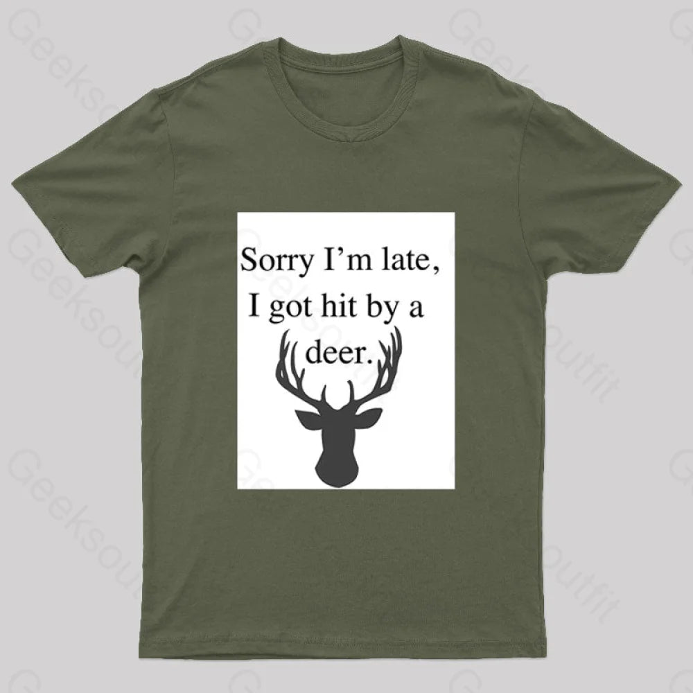 I Got Hit By a Deer Geek T-Shirt Practical Women's Quick - dry