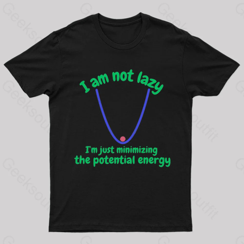 I Am Just Minimizing The Potential Energy Nerd T-Shirt Disco