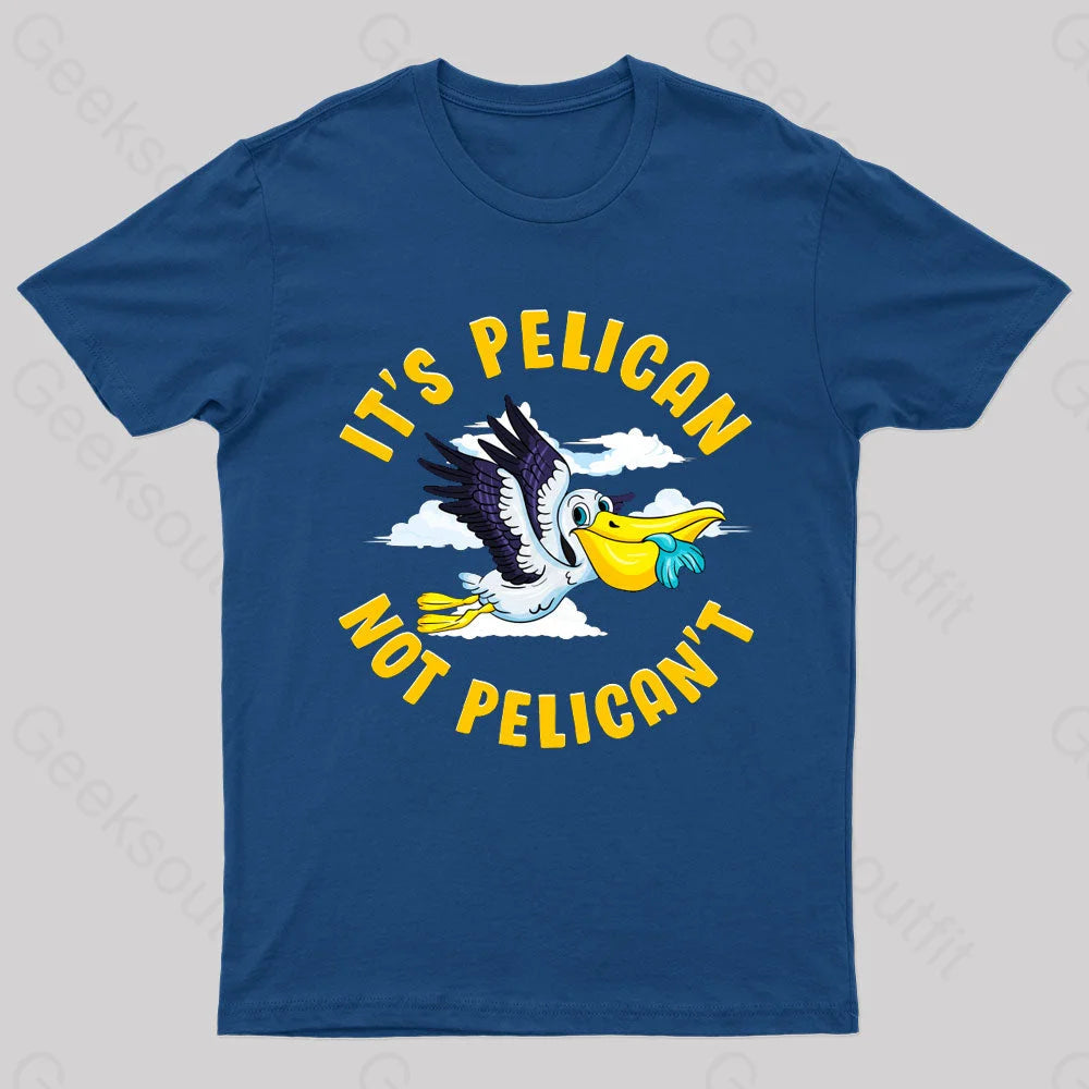 It Is Pelican Not Pelica Not Geek T-Shirt Casual Women's Loose - fitting