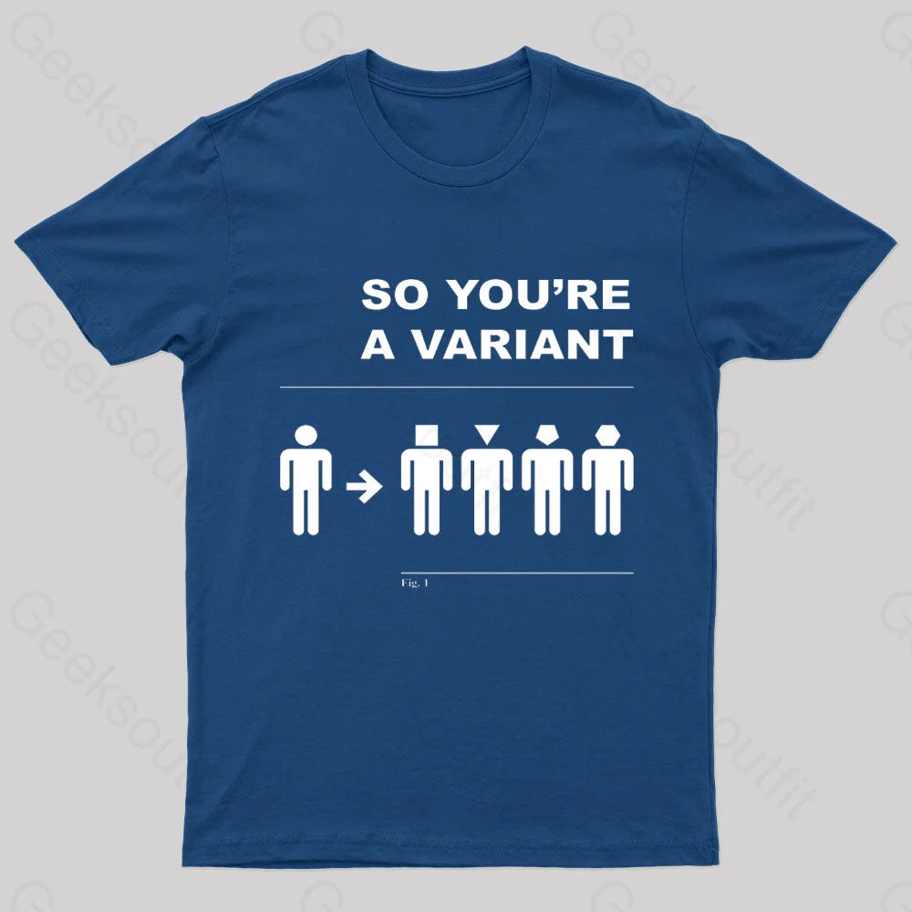 So You Are A Variant Geek T-Shirt Cozy Women's Winter