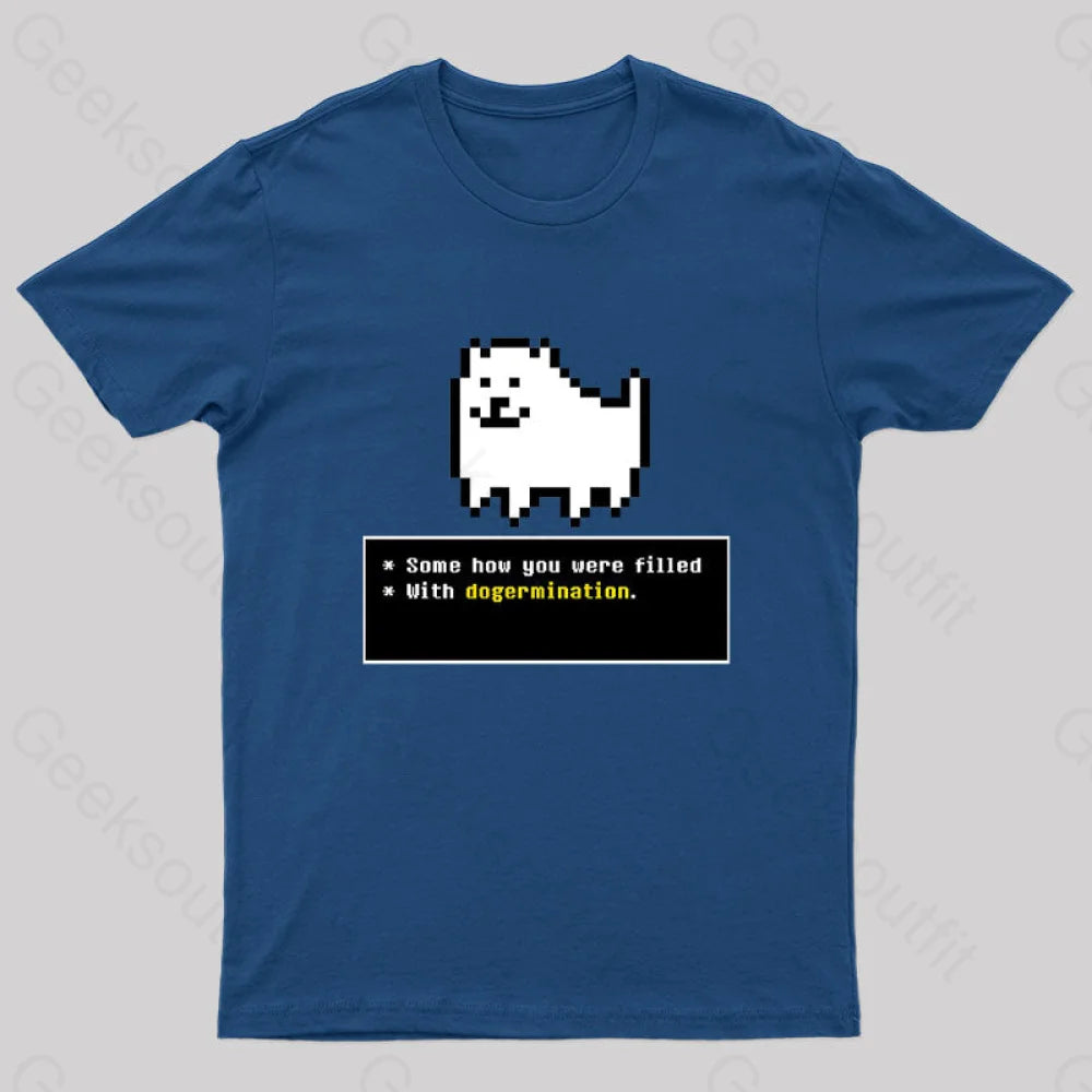 Some How You Were Filled With Dogermination Nerd T-Shirt Minimalist Women's Casual