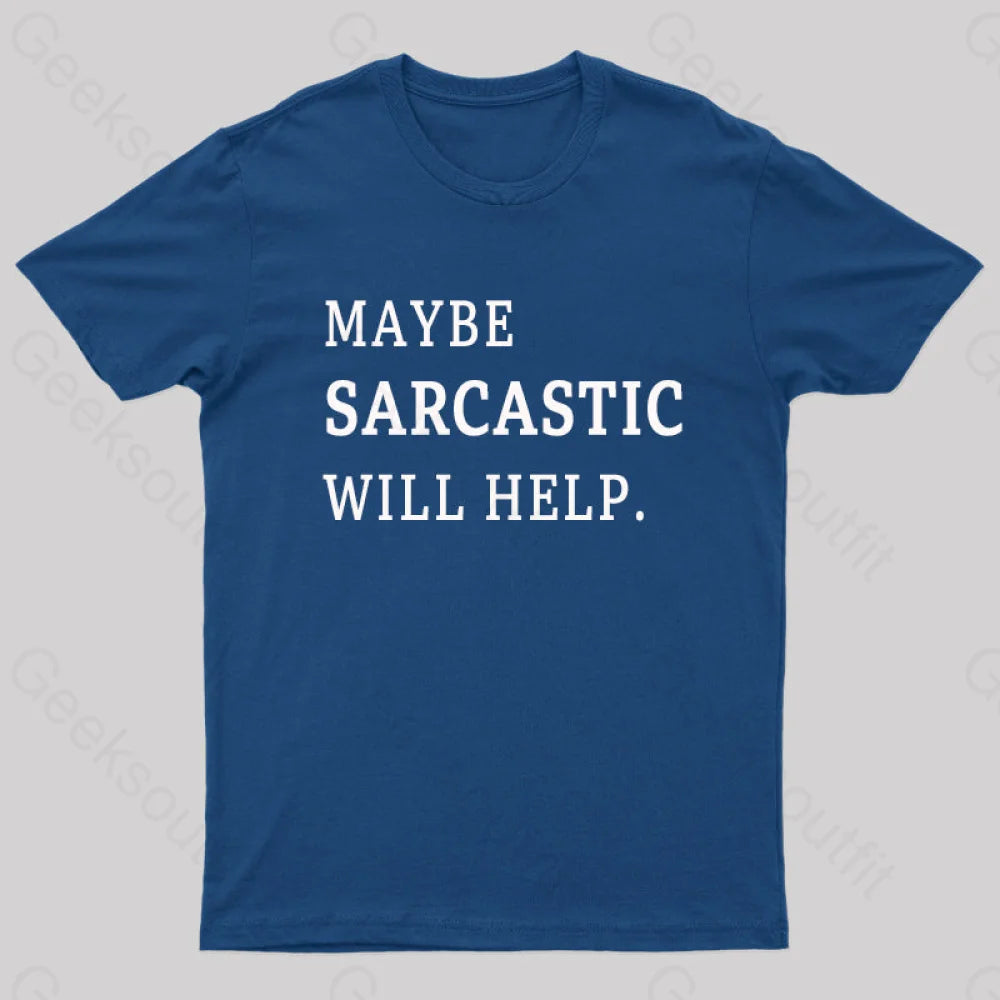 Maybe Sarcastic Will Help Geek T-Shirt Earthy Women's Hemp - based