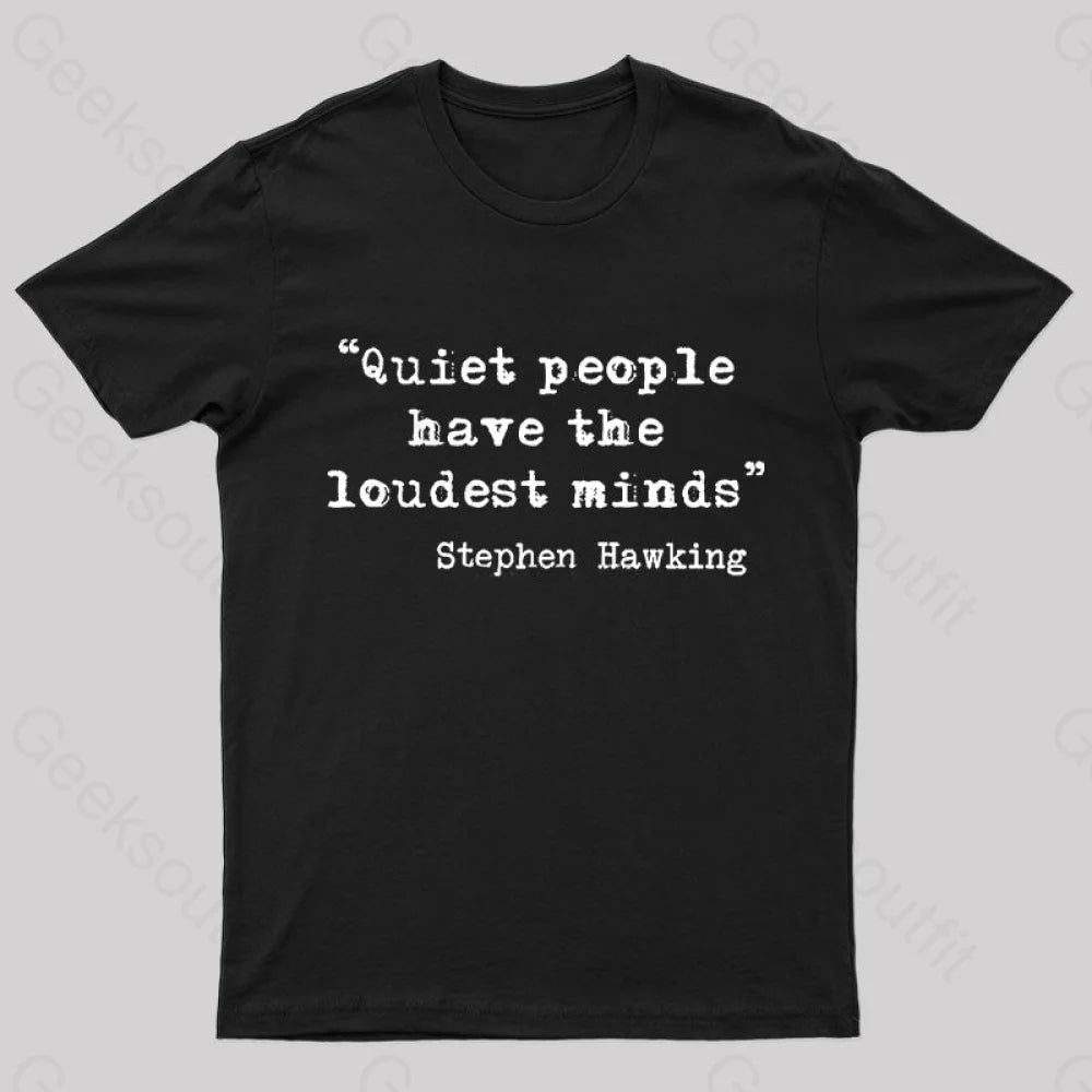 Quiet People Have The Loudest Minds Nerd T-Shirt Laid - back Women's Style