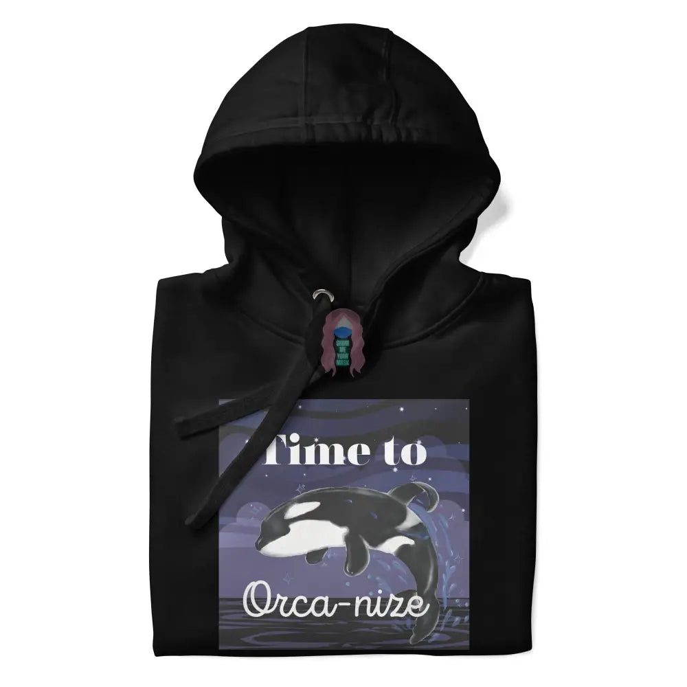 "Time to Orca-nize" Unisex Hoodie Compression