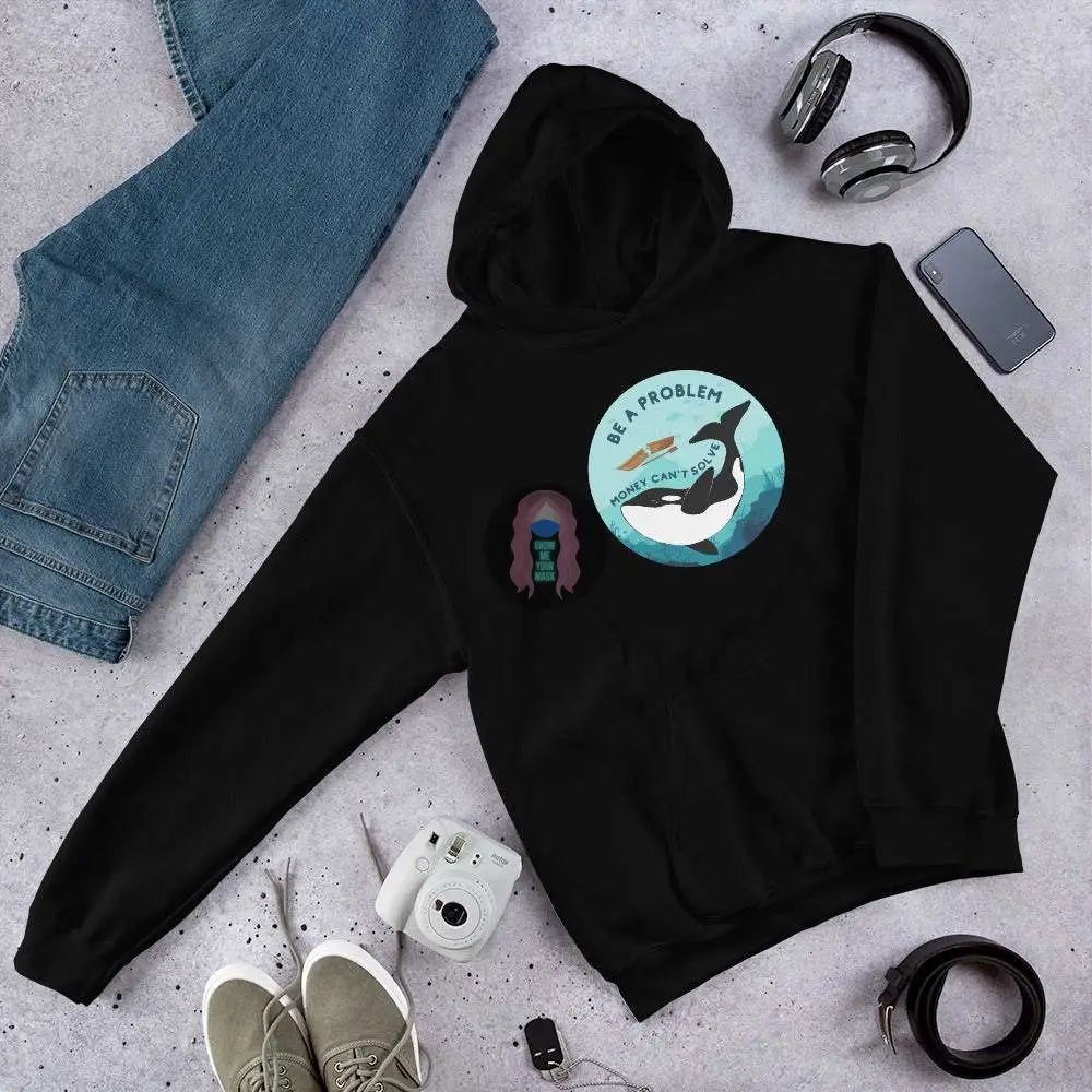 Orca "Be a Problem Money Can't Solve" Unisex Hoodie Unique Women's Upcycled