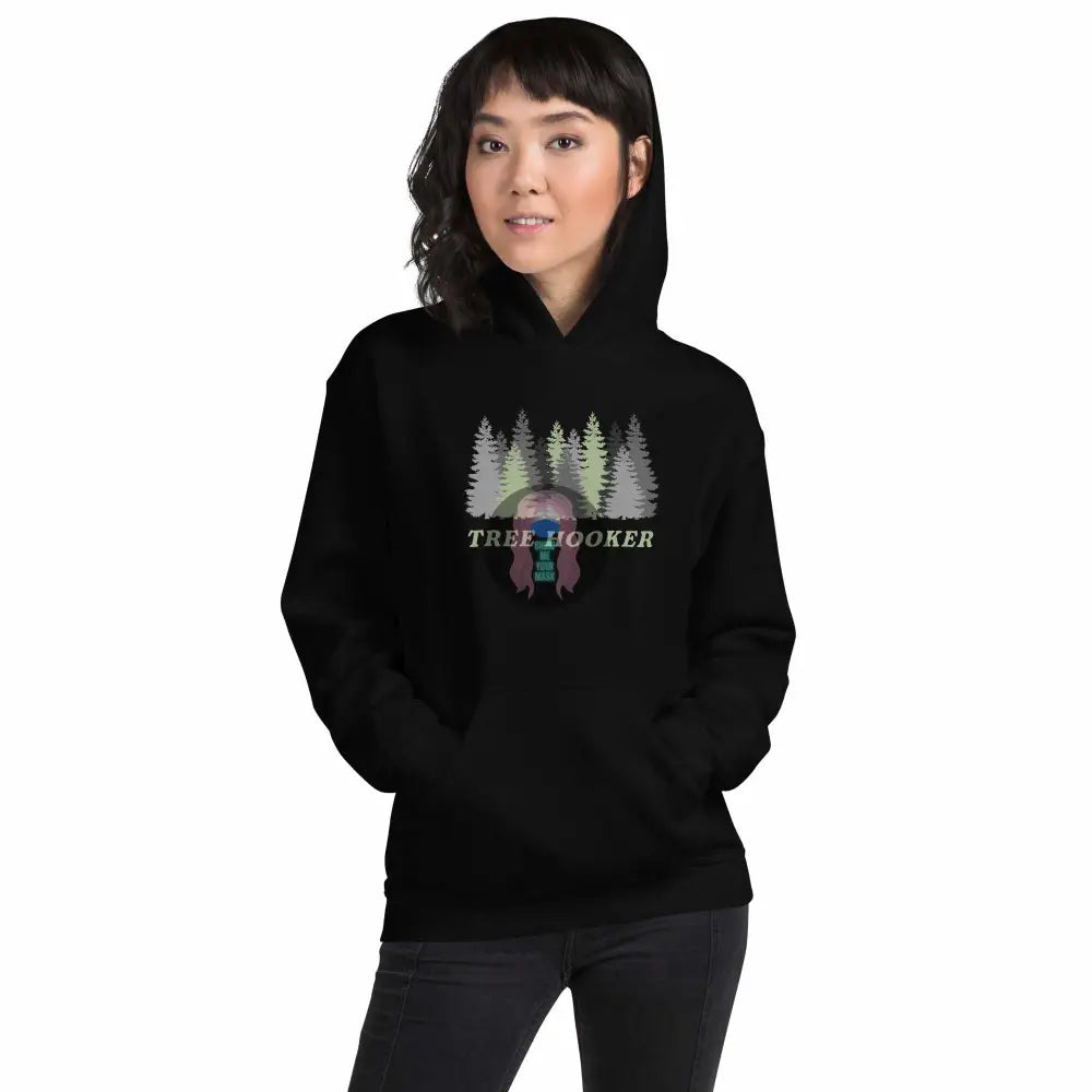 "Tree Hooker" Unisex Hoodie Adventure
